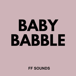 FF SOUNDS - BABY BABBLE