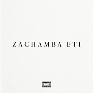 Zachamba eti by Achina Gattah Ase, MoraleTheRapper