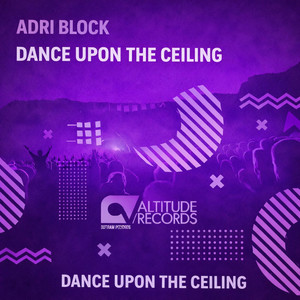 Dance Upon the Ceiling by Adri Block