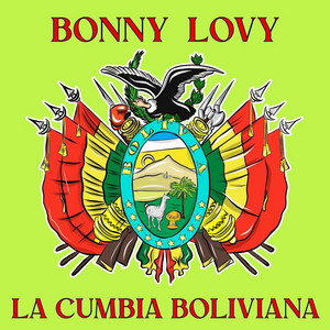 Bonny Lovy - La Cumbia Boliviana