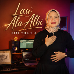 Law Ala Albi by Siti Thania