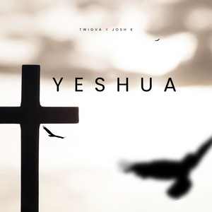 TWIGVA & Josh K - Yeshua