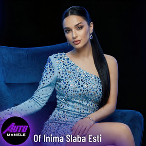 Auto Manele - Of Inima Slaba Esti