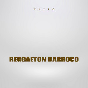 Reggaeton Barroco by KAIRO