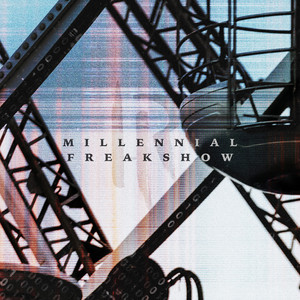 Millennial Freakshow by Hessian Renegade
