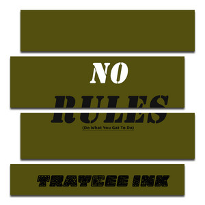 No Rules (Do What You Gat to Do)