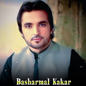 Basharmal Kakar - Sadaka Tar Grane Sam