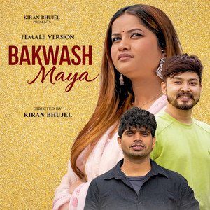 Kiran Bhujel & Eleena Chauhan - BAKWASH MAYA