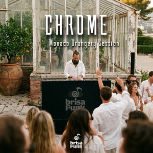 CHROME (Monaco Orangery Session) by Brisa Funk
