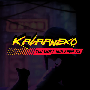 You Can't Run From Me (from Cyberpunk: Edgerunners Season 2) by Kabaaneko, KASA