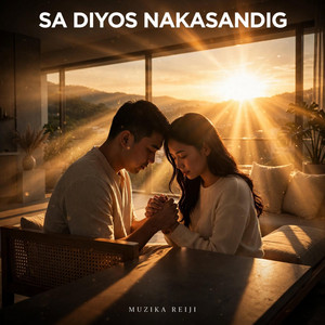 Sa Diyos Nakasandig by Muzika Reiji
