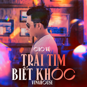 Cao Vu - Trái Tim Biết Khóc (NBoro Remix)