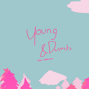 Young & Dumb by Ivory Rasmus, LoneMoon