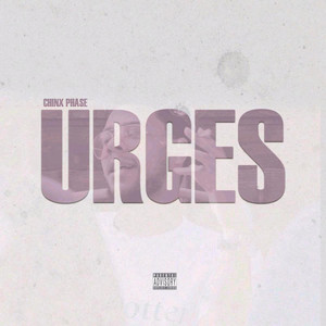 Urges by Chinx Phase