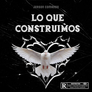 LO QUE CONSTRUIMOS by Jerson Comando