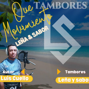 Tambores Leña Y Sabor - Que Movimiento