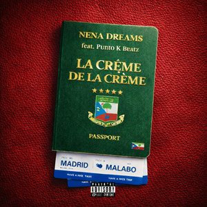 Nena Dreams - La Crème de la Crème (feat. Punto k beatz)