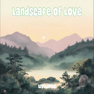 Landscape of Love (Original mix) by Willymed