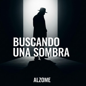 BUSCANDO UNA SOMBRA by ALZOME