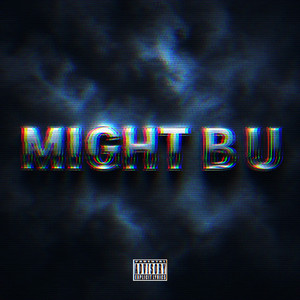 MIGHT B U by IAMSUUBI, Dan Josiah