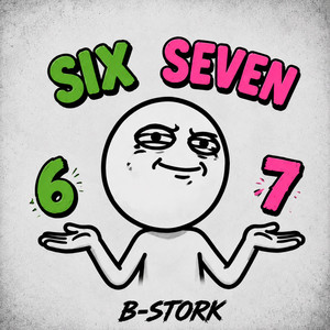 67 Six Seven - Extended Mix by B-Stork