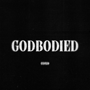 GODBODIED by Jay Saif, Nas Dean, Jah The Aesthete