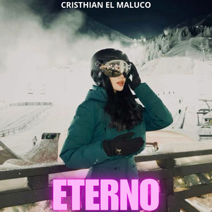 Eterno by Cristhian el Maluco
