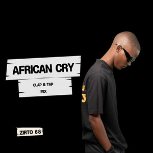 African Cry - Clap & Tap Mix by Zirto 68