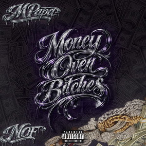 Money Over Bitches by M-papa, NOF
