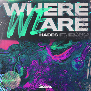 Where We Are by HADES, ES.Kay