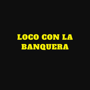 loco con la banquera by El Rey Mufa, 100tifico