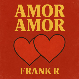 AMOR AMOR by FRANK R