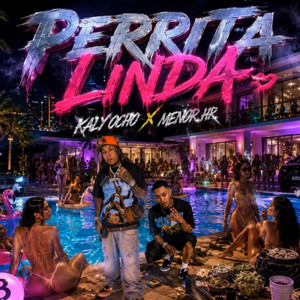 PERRITA LINDA by Menor HR, Kaly Ocho, Dj Kiko De Lo Alka
