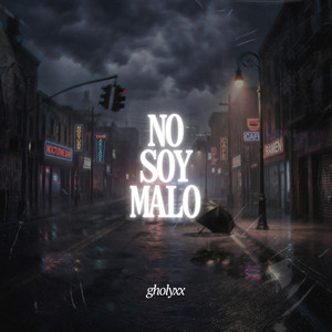 No Soy Malo by Gholyxx