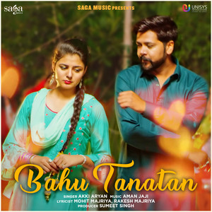 Akki Aryan - Bahu Tanatan