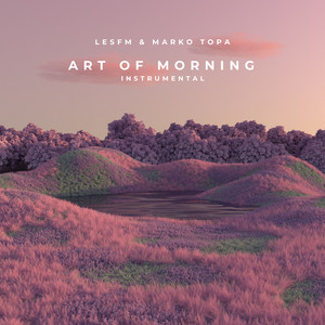 Art of Morning (Instrumental)