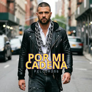 POR MI CADENA by Pelcord96