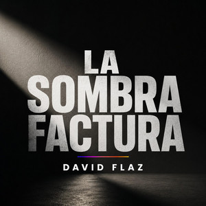 La Sombra Factura by david flaz