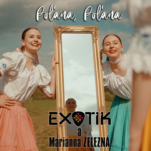 Poľana, Poľana by EXOTIK, Marianna ŽELEZNÁ