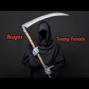 Young Fanatic - Reaper
