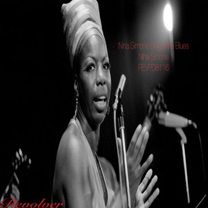 Nina Simone Sings The Blues - Album by Nina Simone | Spotify