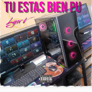 Tu estas bien pu by LYOR V