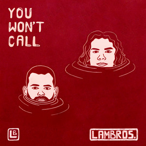 You Won't Call by LamBros.