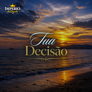 Tua Decisão by Imperio do pagode