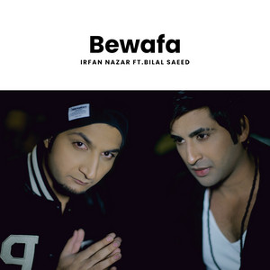 Irfan Nazar - Bewafa (feat. Bilal Saeed)