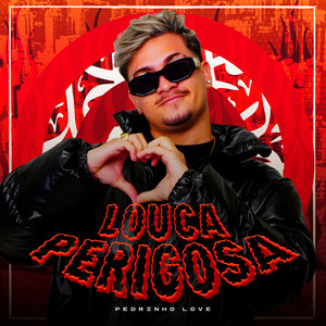 Louca Perigosa