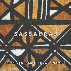 SASSAFRAS by Namirí, Pablo Rozas, Peppi Zen