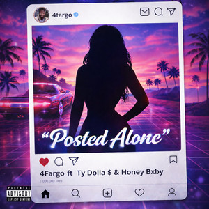 Posted Alone - Remix by 4Fargo, Ty Dolla $ign, Honey Bxby