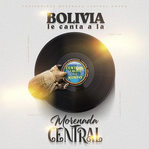 FRATERNIDAD MORENADA CENTRAL ORURO - Inolvidable (feat. Sumajta en Bolivia, Elmer Hermosa & Lin Angulo)