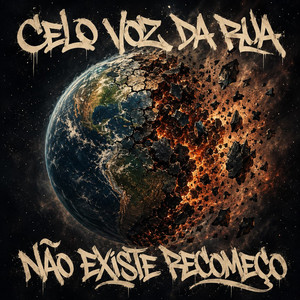 Não Existe Recomeço by Celo Voz da Rua